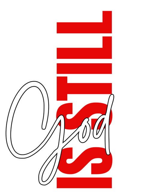 GOD is Still ~~ UV-DTF Sticker/Decal