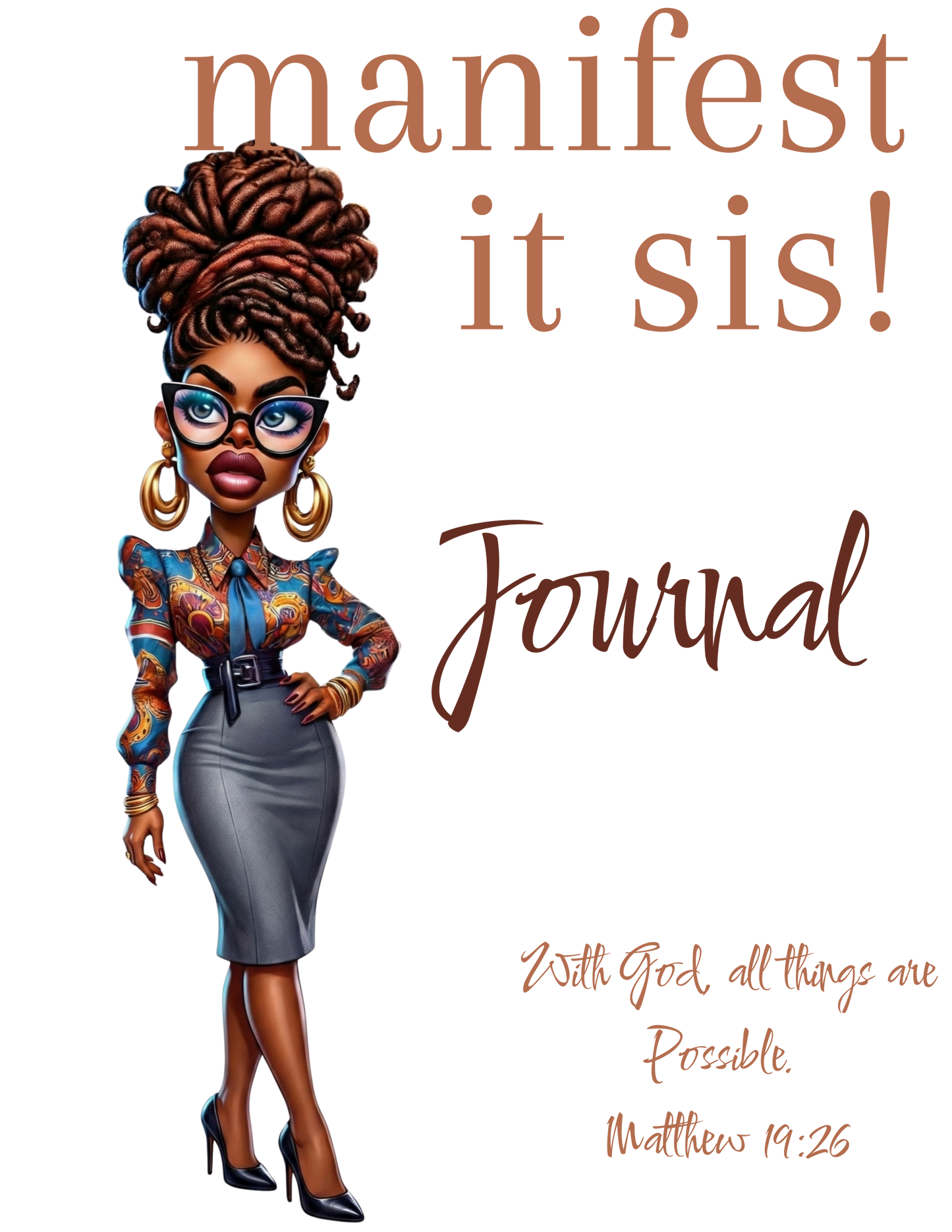 Manifest It Sis (brown_2_matt)