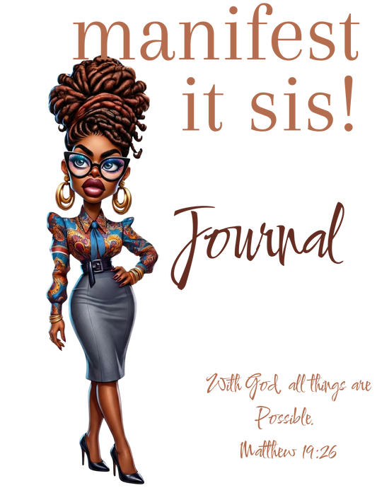 Manifest It Sis (brown_2_matt)