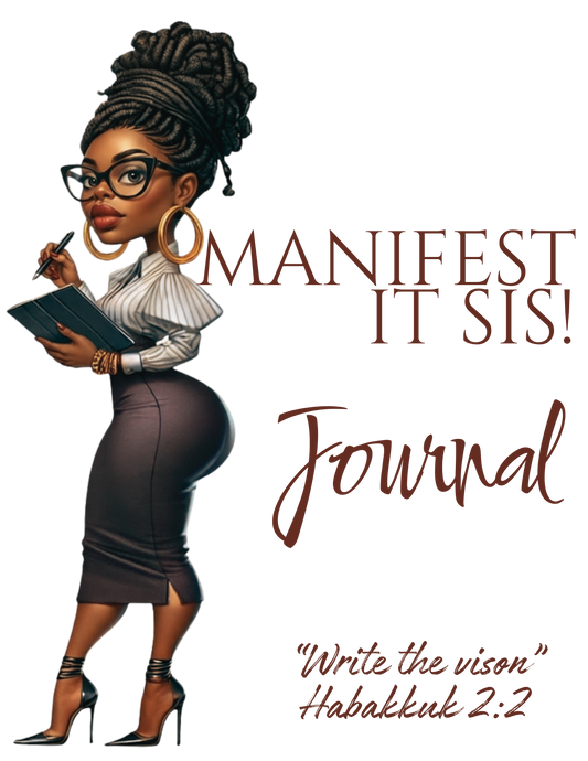 Manifest It Sis (brown_3)
